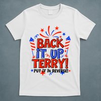 Back It Up Terry Put It In Reverse 4th Of July Fireworks T-Shirt