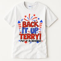 Back It Up Terry Put It In Reverse 4th Of July Fireworks Tall T-Shirt