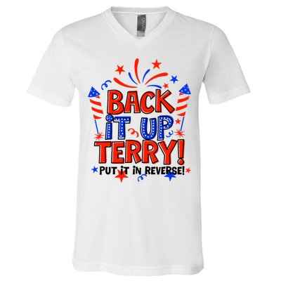 Back It Up Terry Put It In Reverse 4th Of July Fireworks V-Neck T-Shirt