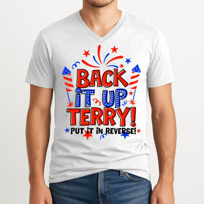 Back It Up Terry Put It In Reverse 4th Of July Fireworks V-Neck T-Shirt