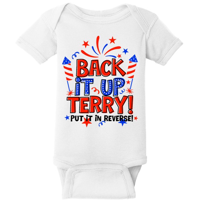 Back It Up Terry Put It In Reverse 4th Of July Fireworks Baby Bodysuit