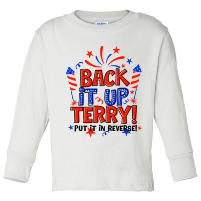 Back It Up Terry Put It In Reverse 4th Of July Fireworks Toddler Long Sleeve Shirt