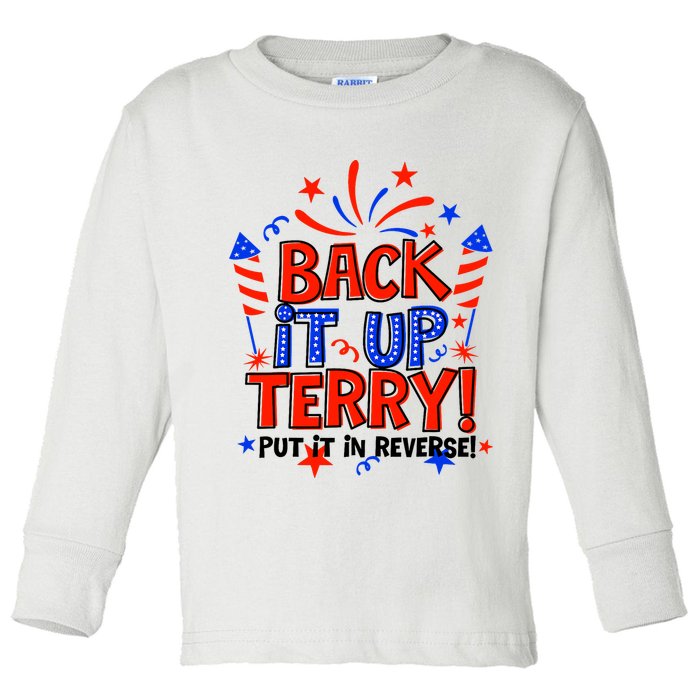 Back It Up Terry Put It In Reverse 4th Of July Fireworks Toddler Long Sleeve Shirt