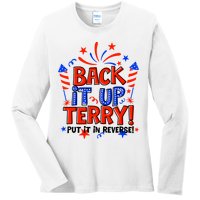 Back It Up Terry Put It In Reverse 4th Of July Fireworks Ladies Long Sleeve Shirt