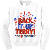 Back It Up Terry Put It In Reverse 4th Of July Fireworks Kids Sweatshirt