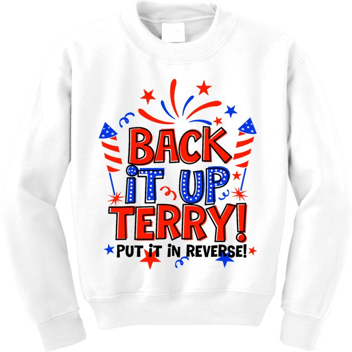 Back It Up Terry Put It In Reverse 4th Of July Fireworks Kids Sweatshirt