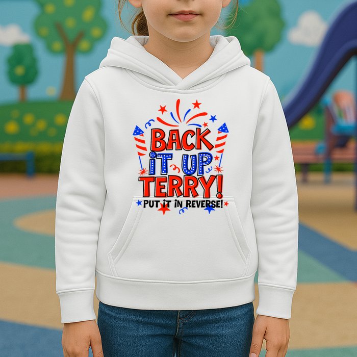 Back It Up Terry Put It In Reverse 4th Of July Fireworks Kids Hoodie