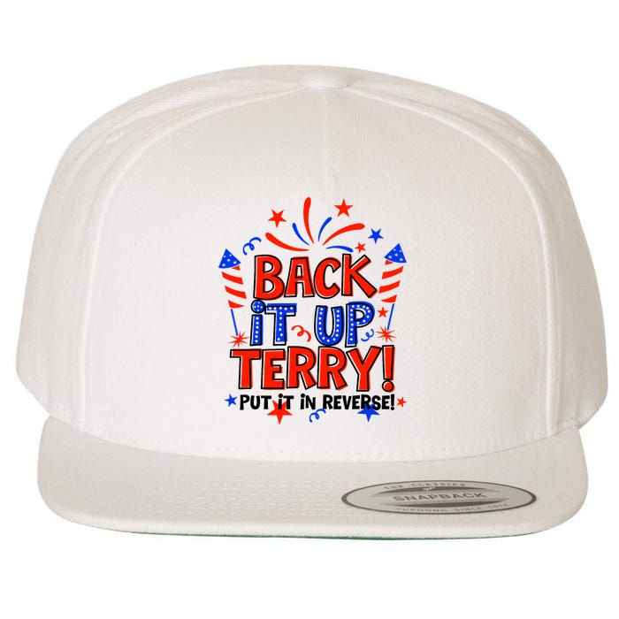 Back It Up Terry Put It In Reverse 4th Of July Fireworks Wool Snapback Cap