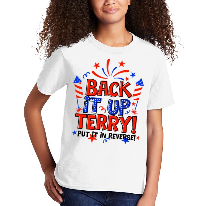 Back It Up Terry Put It In Reverse 4th Of July Fireworks Kids T-Shirt