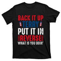 Back It Up Terry Put It In Reverse July 4th Fireworks Terry T-Shirt