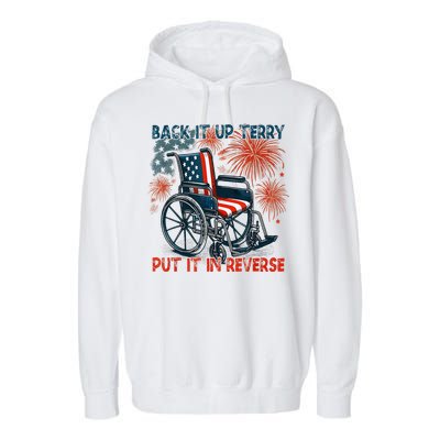 Back It Up Terry Put It In Reverse Fireworks Fun 4th Of July Garment-Dyed Fleece Hoodie