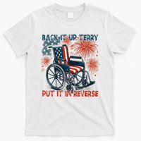 Back It Up Terry Put It In Reverse Fireworks Fun 4th Of July T-Shirt