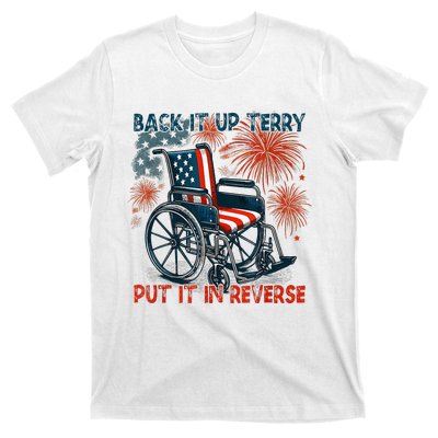 Back It Up Terry Put It In Reverse Fireworks Fun 4th Of July T-Shirt