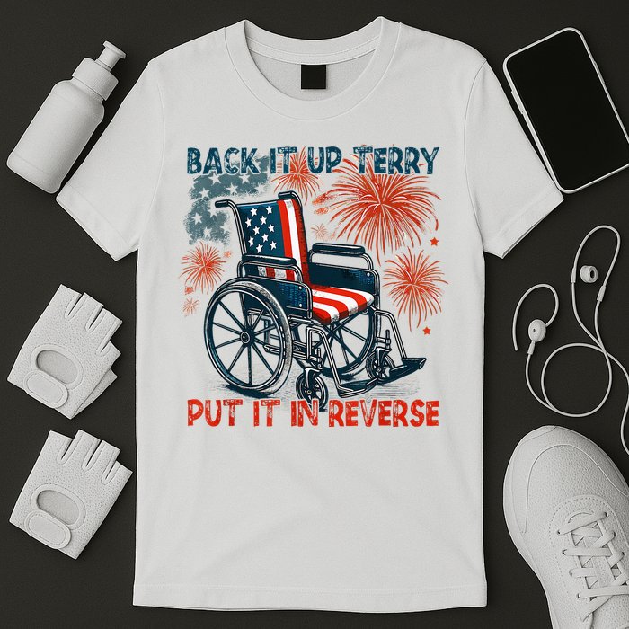 Back It Up Terry Put It In Reverse Fireworks Fun 4th Of July T-Shirt