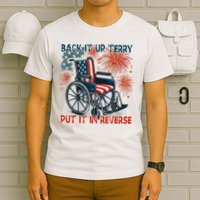 Back It Up Terry Put It In Reverse Fireworks Fun 4th Of July T-Shirt