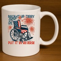Back It Up Terry Put It In Reverse Fireworks Fun 4th Of July 11oz C Handle Ceramic Mug