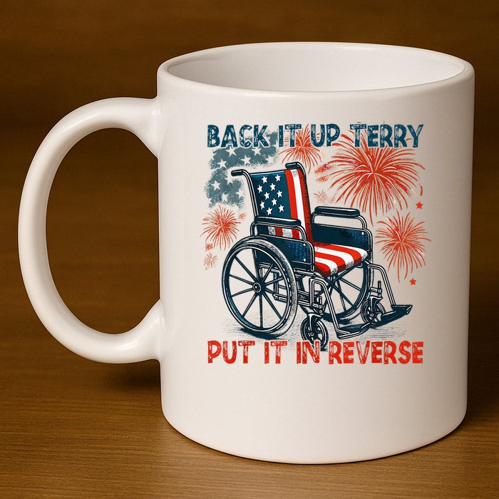 Back It Up Terry Put It In Reverse Fireworks Fun 4th Of July 11oz C Handle Ceramic Mug