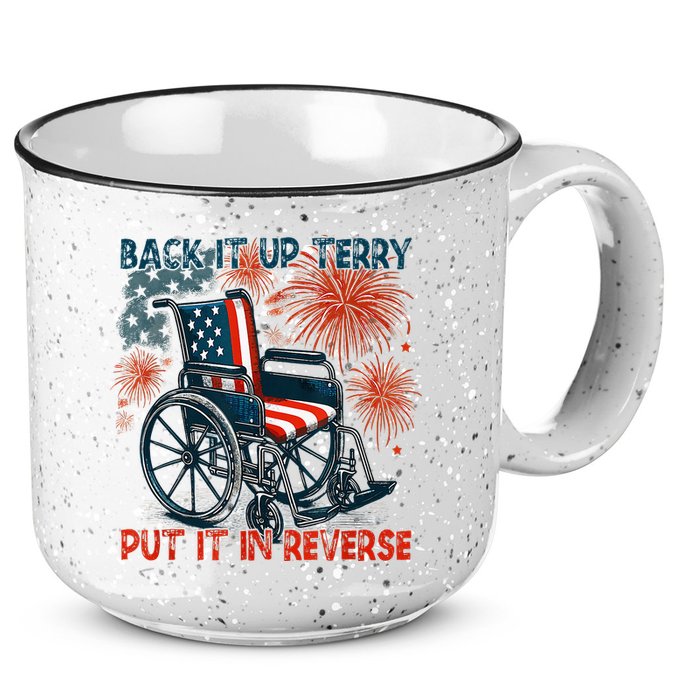 Back It Up Terry Put It In Reverse Fireworks Fun 4th Of July 15oz Campfire Ceramic Mug