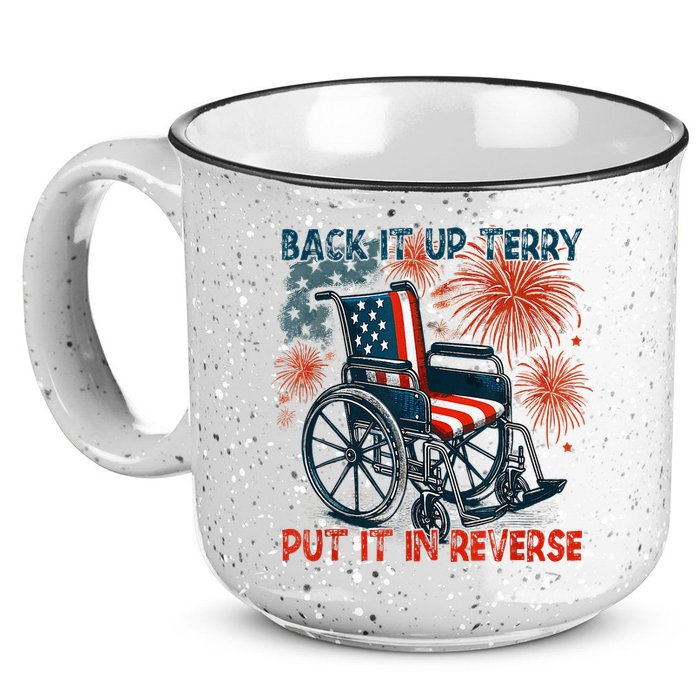 Back It Up Terry Put It In Reverse Fireworks Fun 4th Of July 15oz Campfire Ceramic Mug