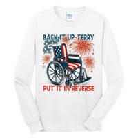 Back It Up Terry Put It In Reverse Fireworks Fun 4th Of July Tall Long Sleeve T-Shirt