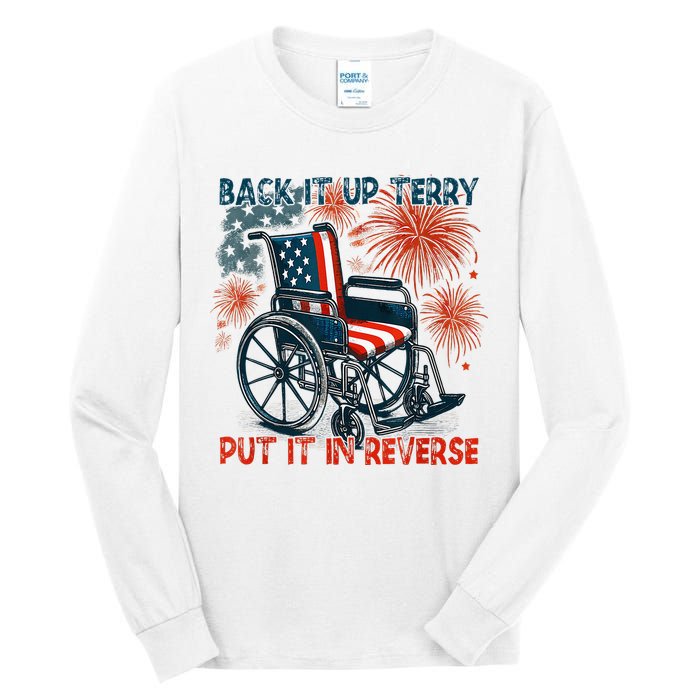 Back It Up Terry Put It In Reverse Fireworks Fun 4th Of July Tall Long Sleeve T-Shirt