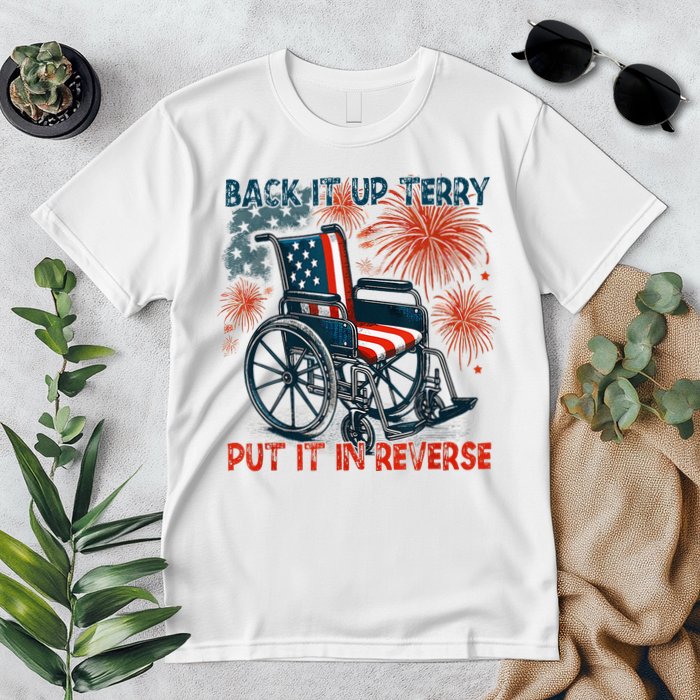Back It Up Terry Put It In Reverse Fireworks Fun 4th Of July Premium T-Shirt