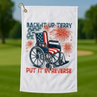Back It Up Terry Put It In Reverse Fireworks Fun 4th Of July Golf Towel