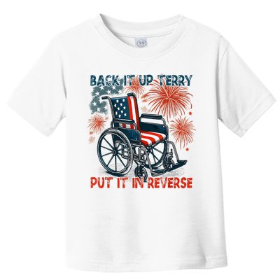Back It Up Terry Put It In Reverse Fireworks Fun 4th Of July Toddler T-Shirt