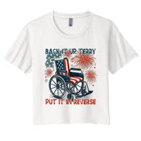 Back It Up Terry Put It In Reverse Fireworks Fun 4th Of July Women's Crop Top Tee