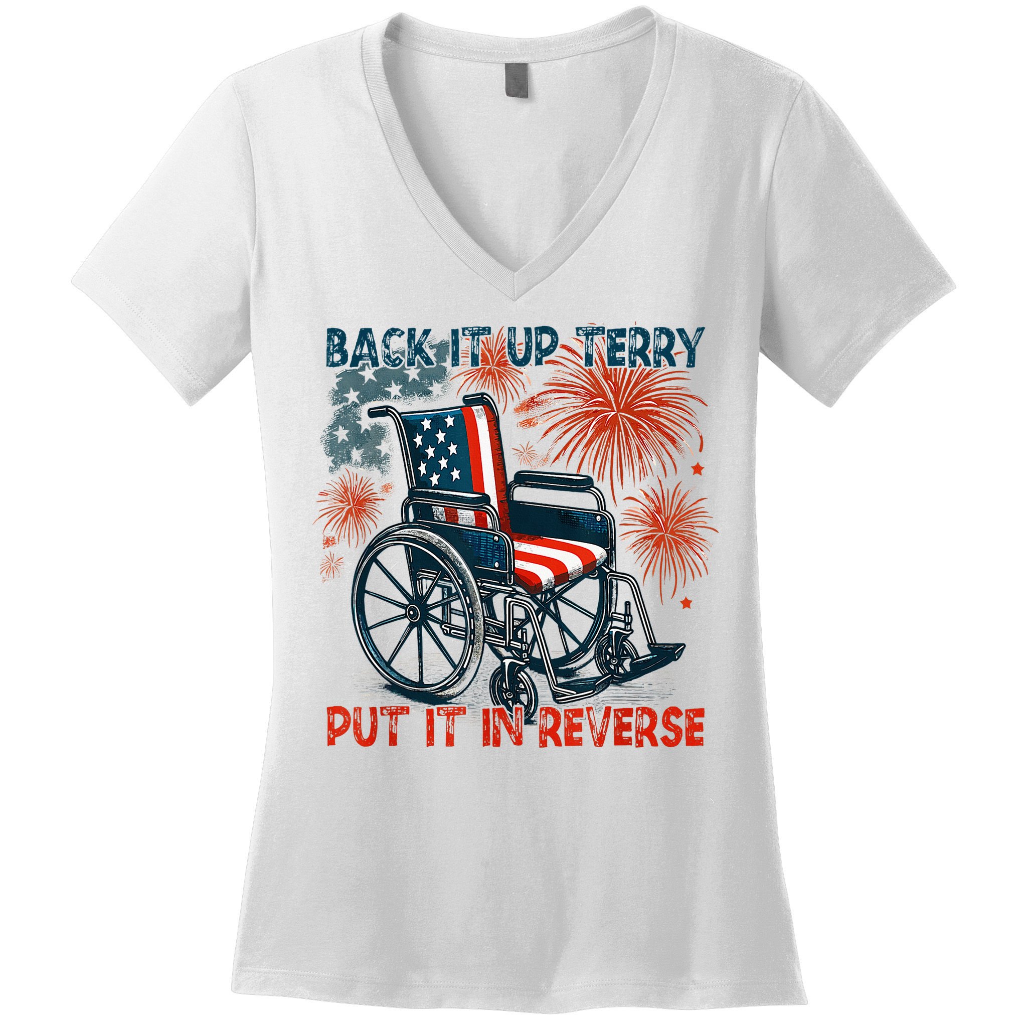 Back It Up Terry Put It In Reverse Fireworks Fun 4th Of July Women's V-Neck T-Shirt