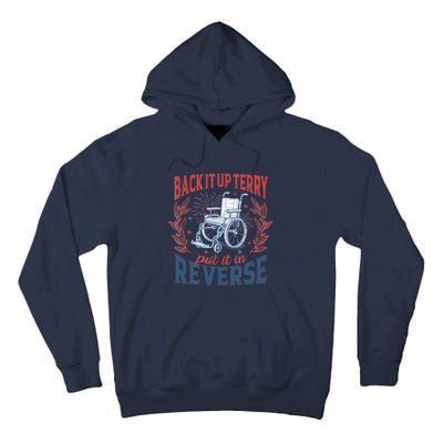 Back It Up Terry Put It In Reverse Firework 4th Of July Tall Hoodie