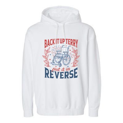 Back It Up Terry Put It In Reverse Firework 4th Of July Garment-Dyed Fleece Hoodie