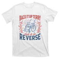 Back It Up Terry Put It In Reverse Firework 4th Of July T-Shirt