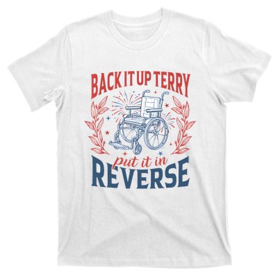 Back It Up Terry Put It In Reverse Firework 4th Of July T-Shirt