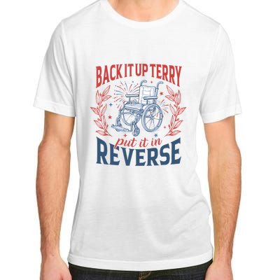 Back It Up Terry Put It In Reverse Firework 4th Of July Adult ChromaSoft Performance T-Shirt