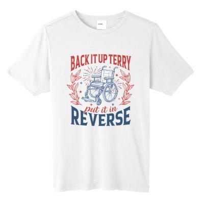 Back It Up Terry Put It In Reverse Firework 4th Of July Tall Fusion ChromaSoft Performance T-Shirt