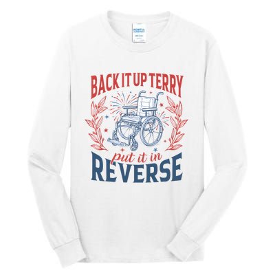 Back It Up Terry Put It In Reverse Firework 4th Of July Tall Long Sleeve T-Shirt