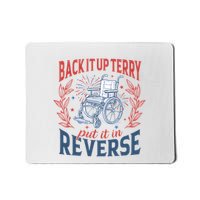 Back It Up Terry Put It In Reverse Firework 4th Of July Mousepad