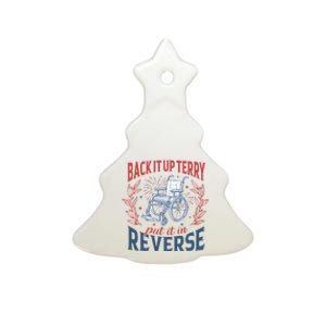 Back It Up Terry Put It In Reverse Firework 4th Of July Ceramic Tree Ornament