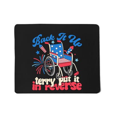 Back It Up Terry Put It In Reverse Firework Mousepad
