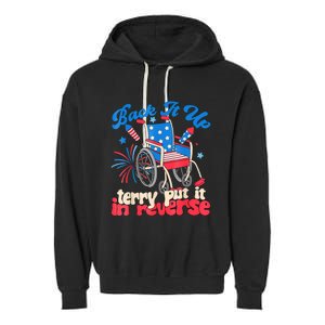 Back It Up Terry Put It In Reverse Firework 4th Of July Garment-Dyed Fleece Hoodie