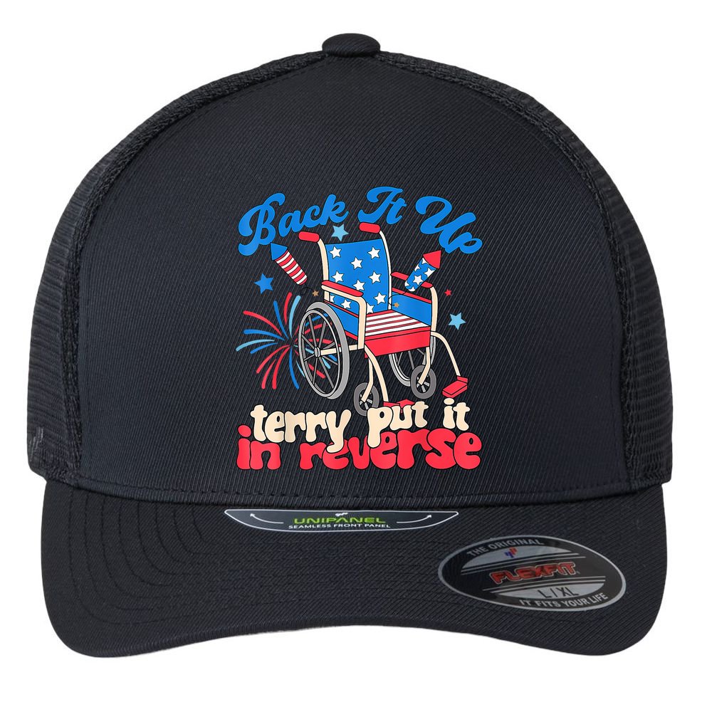Back It Up Terry Put It In Reverse Firework 4th Of July Flexfit Unipanel Trucker Cap
