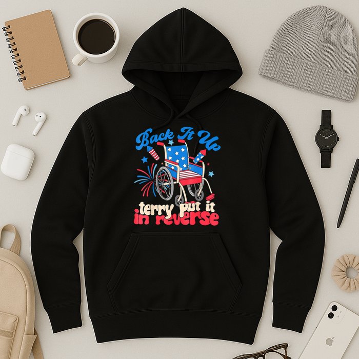 Back It Up Terry Put It In Reverse Firework 4th Of July Hoodie