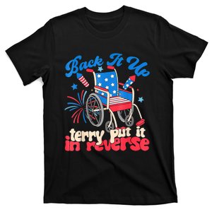 Back It Up Terry Put It In Reverse Firework 4th Of July T-Shirt