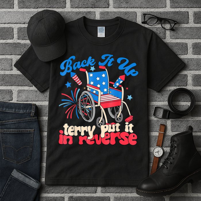 Back It Up Terry Put It In Reverse Firework 4th Of July Tall T-Shirt