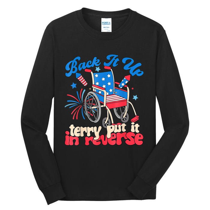 Back It Up Terry Put It In Reverse Firework 4th Of July Tall Long Sleeve T-Shirt