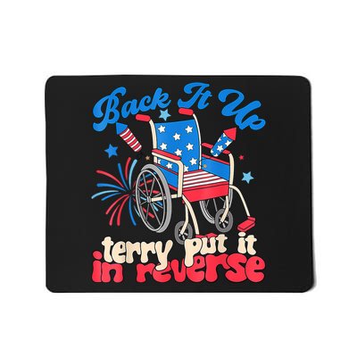 Back It Up Terry Put It In Reverse Firework 4th Of July Mousepad