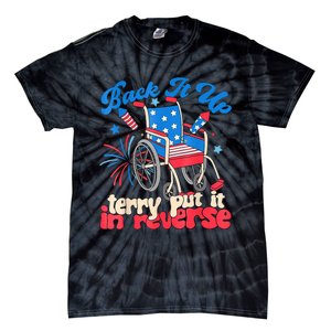 Back It Up Terry Put It In Reverse Firework 4th Of July Tie-Dye T-Shirt