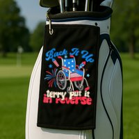 Back It Up Terry Put It In Reverse Firework 4th Of July Golf Towel