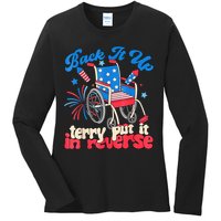 Back It Up Terry Put It In Reverse Firework 4th Of July Ladies Long Sleeve Shirt